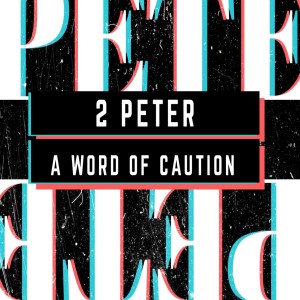 2 Peter - False Teachers