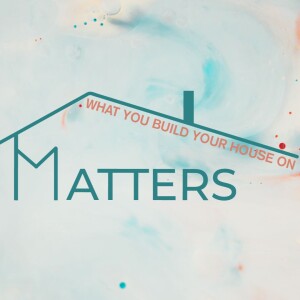 What You Build Your House on Matters - Joy vs. Happiness