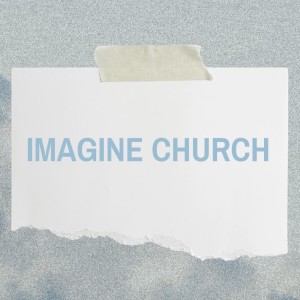 Imagine Church - Forgiveness