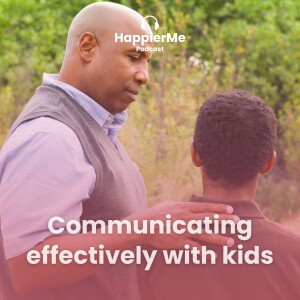 Communicating effectively with kids