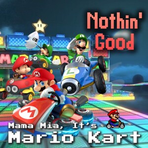 Episode 73: Mario Kart