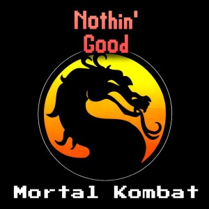Episode 79: Mortal Kombat