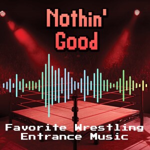 Episode 92: Favorite Wrestling Entrance Music