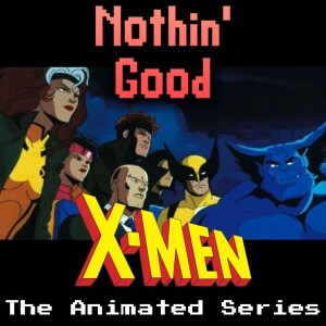 Episode 87: X-Men the Animated Series