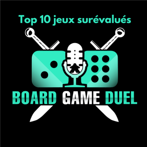 Épisode 88 - Le top 10 des jeux surévalués sur BGG