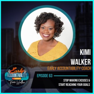 EAP 63: Stop Making Excuses & Start Reaching Your Goals