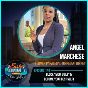 EAP 144: Block "Mom Guilt" and Become Your Best Self!