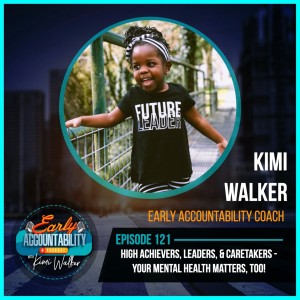 EAP 121: High Achievers, Leaders, and Caretakers - Your Mental Health Matters, Too!