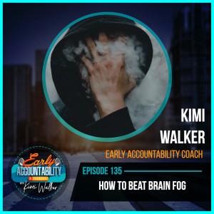 EAP 135: How to Beat Brain Fog