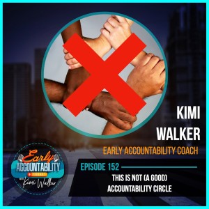 EAP 152: This IS NOT (a Good) Accountability Circle