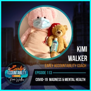 EAP 113: COVID-19 Madness & Mental Health