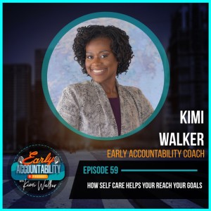 EAP 59: How Self Care Helps You Reach Your Goals