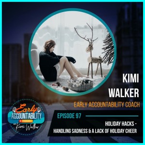 EAP 97: Holiday Hacks - Handling Sadness and a Lack of Holiday Cheer