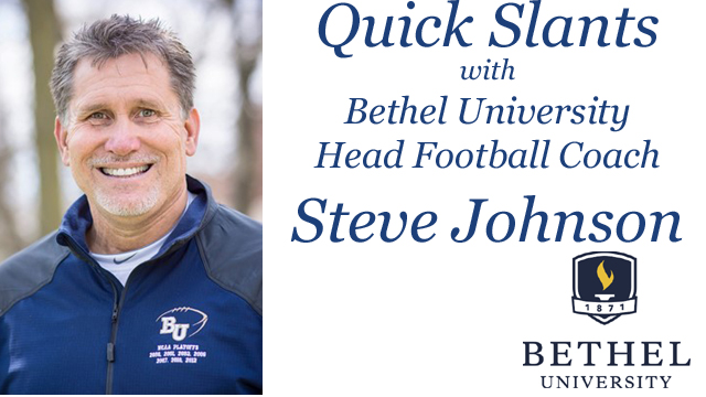 Quick Slants with Bethel University Head Football Coach Steve Johnson - Week 11 Before Hamline