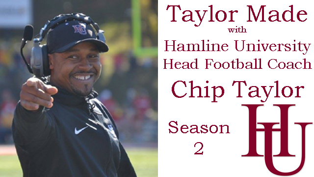 Taylor Made with Hamline University Head Football Coach Chip Taylor - January 2018