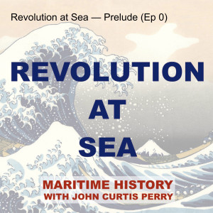Revolution at Sea — Prelude (Ep 0)