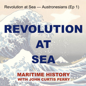 Revolution at Sea — Austronesians (Ep 1)