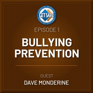 Bullying Prevention (Guest: Dave Monderine)