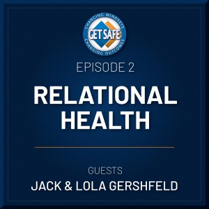 Relational Health (Guests: Jack and Lola Gershfeld)