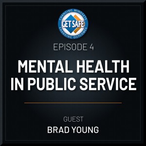 Mental Health in Public Service (Guest: Brad Young)