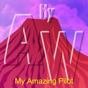 My Amazing Pilot (S01E01)