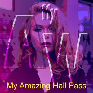 My Amazing Hall Pass (S01E04)