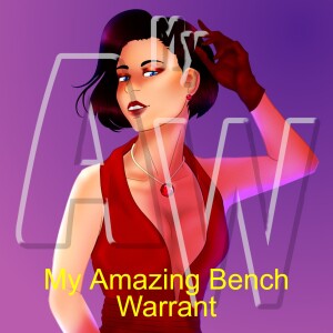 My Amazing Bench Warrant (S01E05 Bonus)