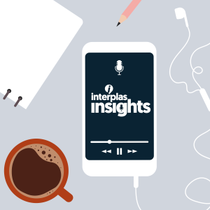 Coming Soon: Interplas Insights Podcast