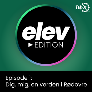 Elev Edition Ep.1 - Dig, Mig, en Verden I Rødovre