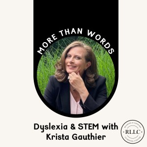Dyslexia and Stem with Krista Gauthier