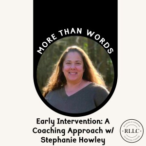 Early Intervention: A Coaching Approach with Stephanie Howley