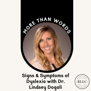 Signs & Symptoms of Dyslexia with Dr. Lindsey Dogali