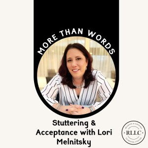 Stuttering & Acceptance with Lori Melnitsky
