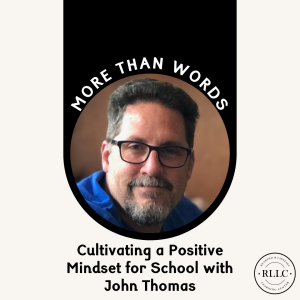 Cultivating a Positive Mindset for School with John Thomas