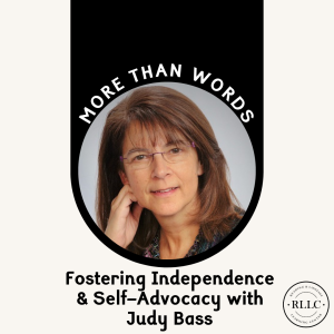 Fostering Independence & Self-Advocacy with Judy Bass