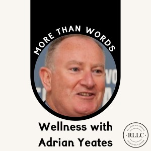 Wellness & Managing Anxiety with Adrian Yeates