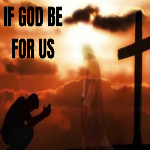 If God Be For Us