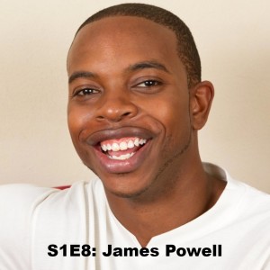 S1E8: James Powell