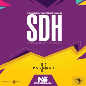 Sensual Desire Of House Podcast 37 By NachoSoul DJ