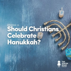 Should Christians Celebrate Hanukkah?