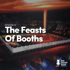 Feast Of Booths - Act One