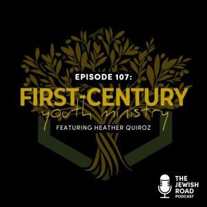 First-Century Youth Ministry (featuring Heather Quiroz)