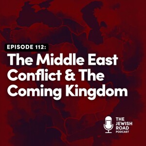 The Middle East Conflict & The Coming Kingdom