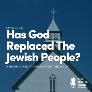 Has God Replaced The Jewish People?