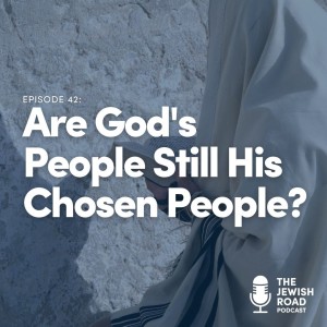 Are God’s People Still His Chosen People?