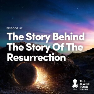 The Story Behind The Story Of The Resurrection
