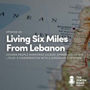 Living Six Miles From Lebanon with Efraim Goldstein