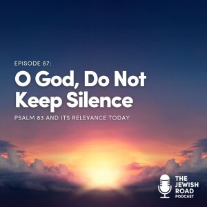 O God, Do Not Keep Silence