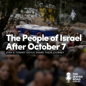 The People Of Israel After October 7 (Josh & Tommy Doyle)