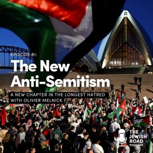 The New Anti-Semitism (with Olivier Melnick)